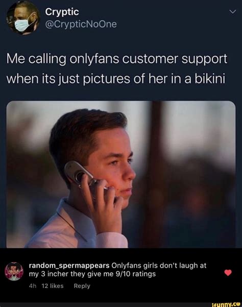 Me Calling Onlyfans Customer Support When Its Just Pictures Of Her In A Me Calling Onlyfans Customer Support When Its Just Pictures Of Her In A