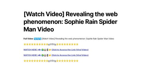 Watch Video Revealing The Web Phenomenon Sophie Rain Spider Man Video Watch Video Revealing The Web Phenomenon Sophie Rain Spider Man Video